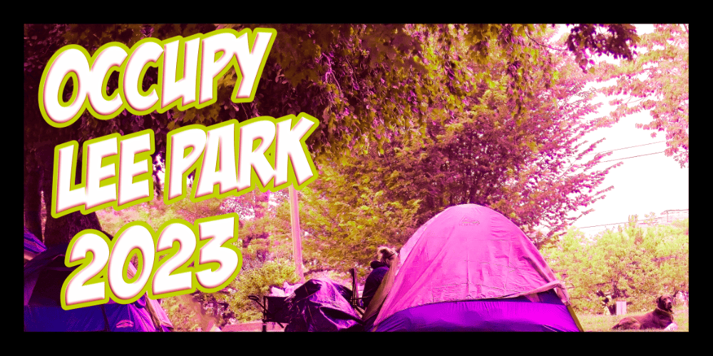 "Unhoused" Occupy Lee Park 2023